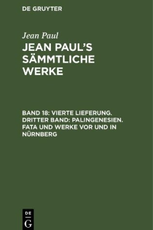 Cover of Jean Paul's Sammtliche Werke, Band 18, Vierte Lieferung. Dritter Band