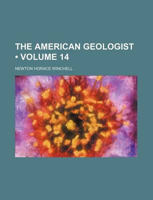 Book cover for The American Geologist (Volume 14)