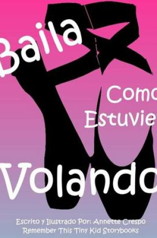 Cover of Baila Como Estuvieras Volando