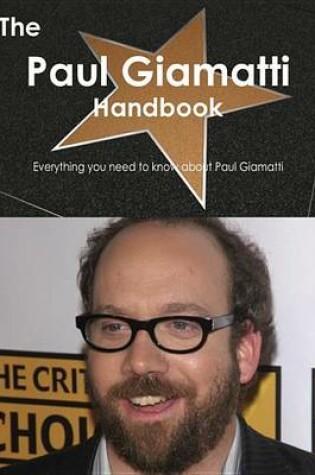 Cover of The Paul Giamatti Handbook - Everything You Need to Know about Paul Giamatti