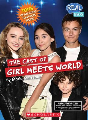 Cover of The Cast of Girl Meets World (Real Bios)