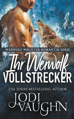 Book cover for Ihr Werwolf Vollstrecker