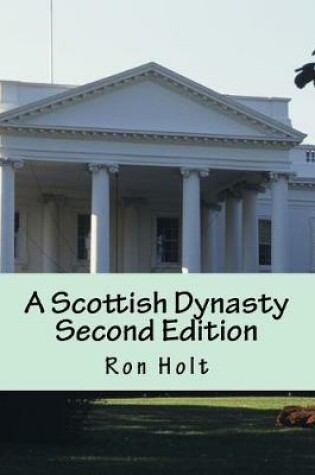 Cover of A Scottish Dynasty Second Edition