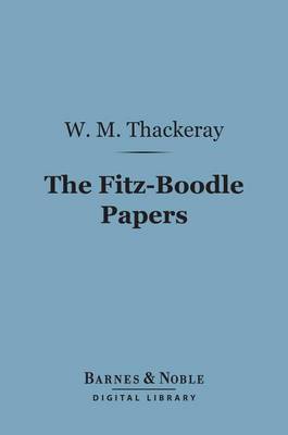 Cover of The Fitz-Boodle Papers (Barnes & Noble Digital Library)