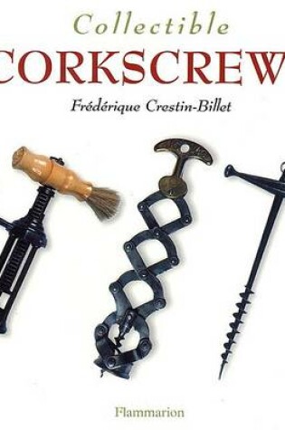 Cover of Collectible Corkscrews