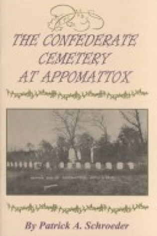 Cover of The Confederate Cemetery of Appomattox