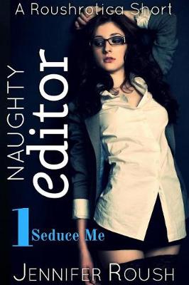 Book cover for Seduce Me: Naughty Editor