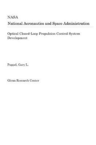 Cover of Optical Closed-Loop Propulsion Control System Development