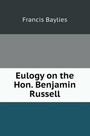 Cover of Eulogy on the Hon. Benjamin Russell
