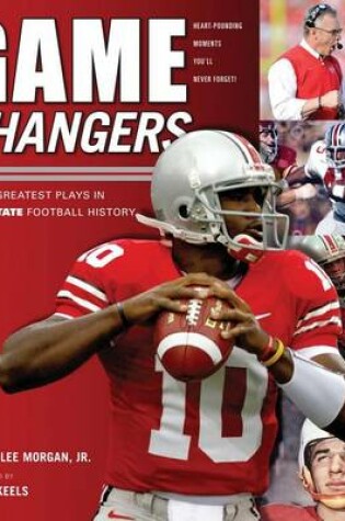 Cover of Game Changers: Ohio State: The Greatest Plays in Ohio State Football History