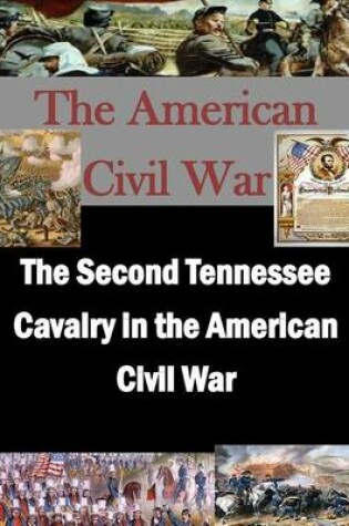 Cover of The Second Tennessee Cavalry in the American Civil War