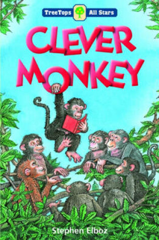 Cover of Oxford Reading Tree: TreeTops All Stars: Clever Monkey