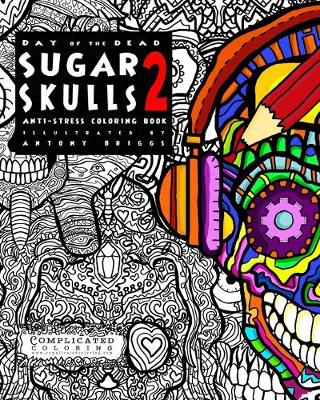 Cover of Day of the Dead - Sugar Skulls 2