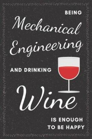 Cover of Mechanical Engineer & Drinking Wine Notebook