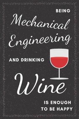 Book cover for Mechanical Engineer & Drinking Wine Notebook