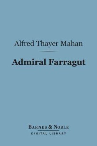 Cover of Admiral Farragut (Barnes & Noble Digital Library)