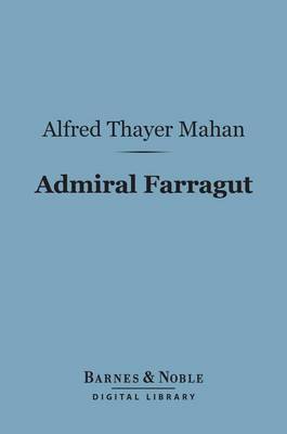 Cover of Admiral Farragut (Barnes & Noble Digital Library)