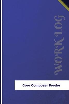 Book cover for Core Composer Feeder Work Log