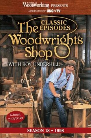 Cover of Classic Episodes, The Woodwright's Shop (Season 18)
