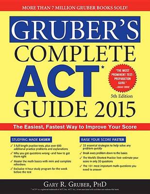 Book cover for Gruber's Complete ACT Guide 2015