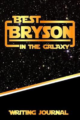 Book cover for Best Bryson in the Galaxy Writing Journal