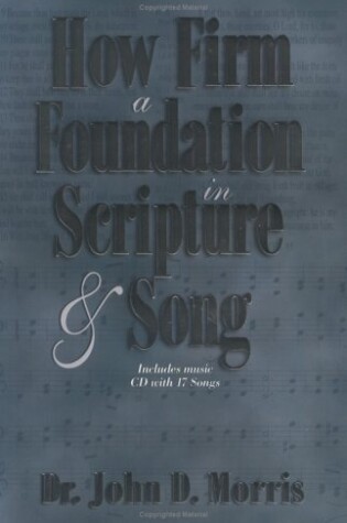 Cover of How Firm a Foundation in Scripture and Song