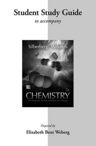 Cover of Student Study Guide for Silberberg Chemistry: The Molecular Nature of Matter and Change