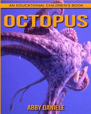 Book cover for Octopus! an Educational Children's Book about Octopus with Fun Facts & Photos