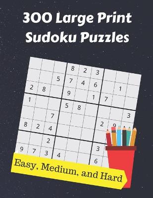 Book cover for 300 Large Print Sudoku Puzzles