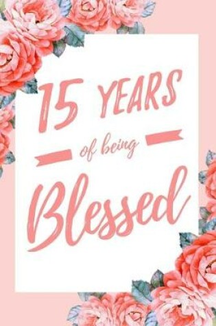 Cover of 15 Years Of Being Blessed