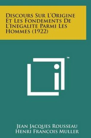 Cover of Discours Sur L'Origine Et Les Fondements de L'Inegalite Parmi Les Hommes (1922)