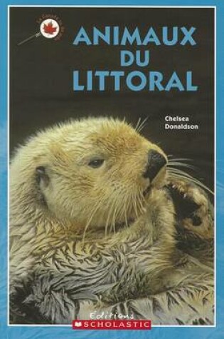 Cover of Le Canada Vu de Pr?s: Animaux Du Littoral