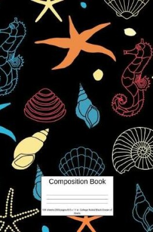 Cover of Composition Book 100 Sheets/200 Pages/8.5 X 11 In. College Ruled/ Black Ocean of Shells