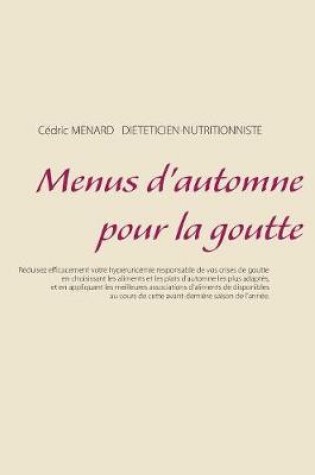 Cover of Menus d'automne pour la goutte