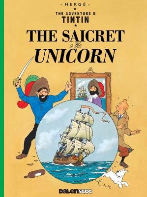 Book cover for Tintin: The Saicret o the Unicorn (Tintin in Scots)