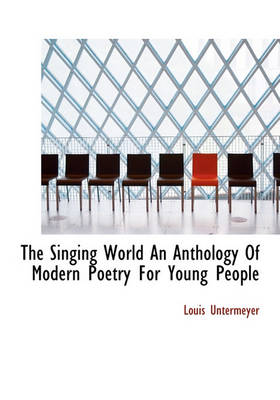 Book cover for The Singing World an Anthology of Modern Poetry for Young People