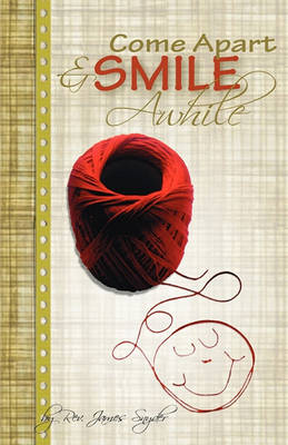 Book cover for Come Apart and Smile Awhile