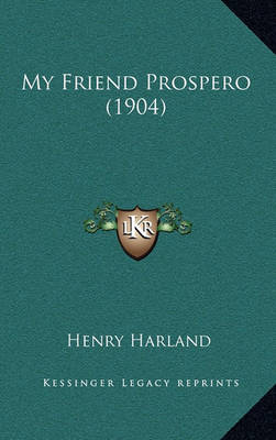 Book cover for My Friend Prospero (1904)