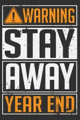 Cover of Warning Stay Away Year End