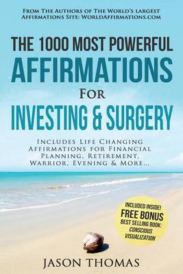 Book cover for Affirmation the 1000 Most Powerful Affirmations for Investing & Surgery