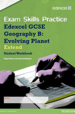Cover of Edexcel GCSE Geography B Exam Skills Practice Workbook - Extend