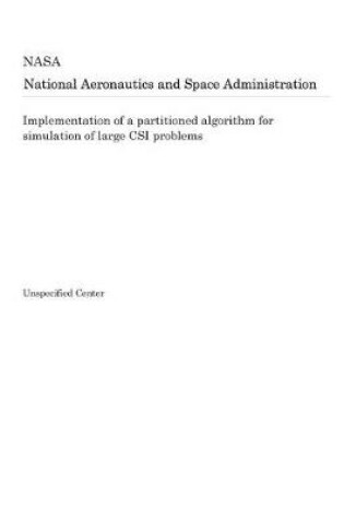 Cover of Implementation of a Partitioned Algorithm for Simulation of Large Csi Problems