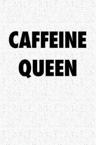 Cover of Caffeine Queen