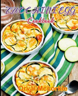 Book cover for ZUCCHINI EGG Cookbook