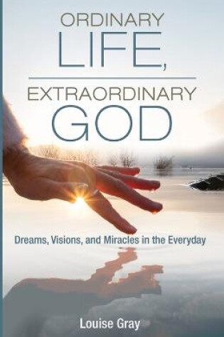 Cover of Ordinary Life, Extraordinary God