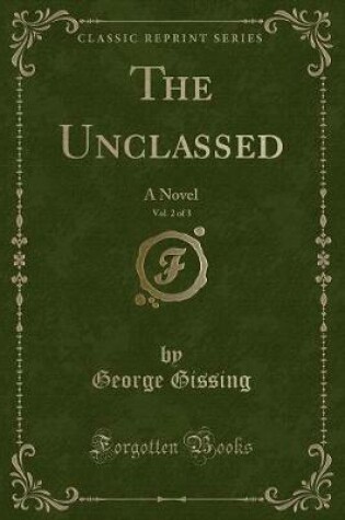 Cover of The Unclassed, Vol. 2 of 3
