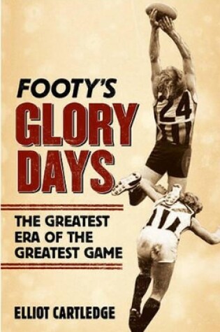 Cover of Footy's Glory Days