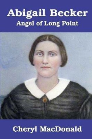 Cover of Abigail Becker, Angel of Long Point