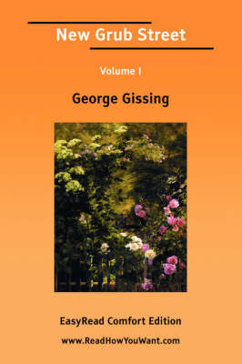 Book cover for New Grub Street Volume I [Easyread Comfort Edition]