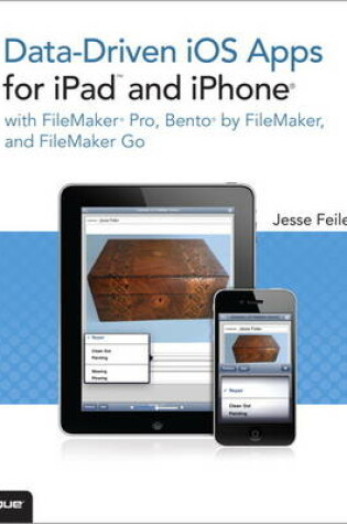 Cover of Data-driven iOS Apps for iPad and iPhone with FileMaker Pro, Bento by FileMaker, and FileMaker Go